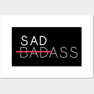 i'm not badass, i'm SADASS Posters and Art